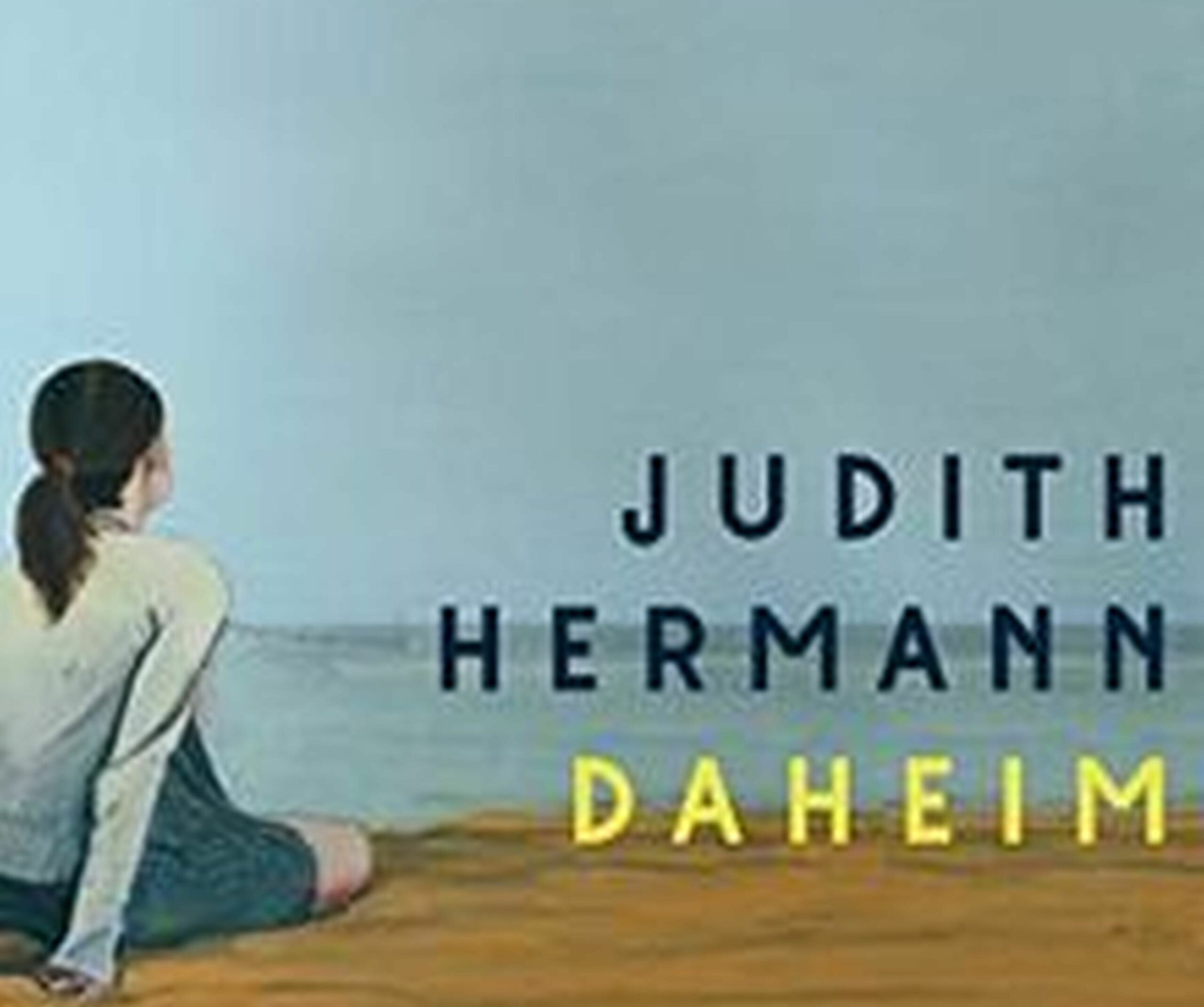 Literaturkreis diesmal zu „Daheim“ von Judith Hermann